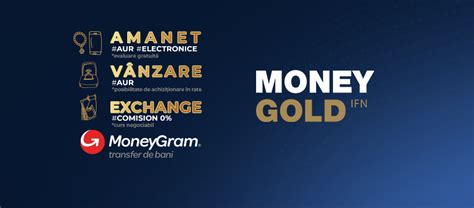 MoneyGold Amanet, Vanzare Bijuterii, Exchange & MoneyGram